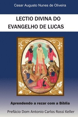 Cesar Augusto Nunes de Oliveira - Lectio Divina do Evangelho de Lucas, Häftad