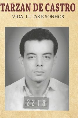 Juarez Ferraz de Maia - Tarzan de Castro, Häftad