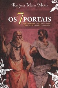 bokomslag Os 7 Portais: Os Florais de Bach como instrumento de evolução pessoal e Espiritual