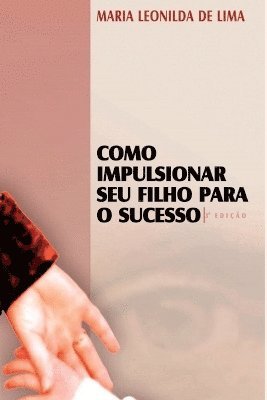 bokomslag Como Impulsionar Seu Filho Para O Sucesso