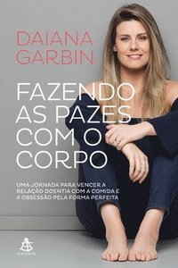 bokomslag Fazendo as pazes com o corpo