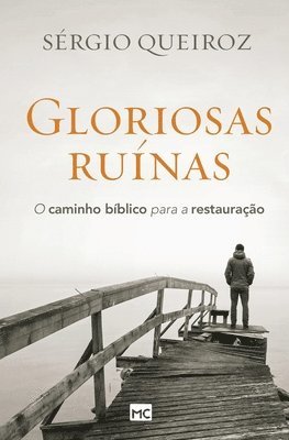 Sérgio Queiroz - Gloriosas ruínas, Häftad