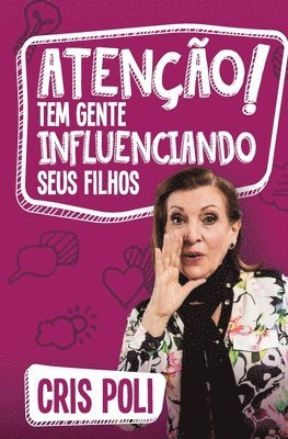 Atenção! Tem gente influenciando seu filho