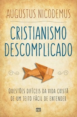 Augustus Nicodemus - Cristianismo descomplicado, Häftad