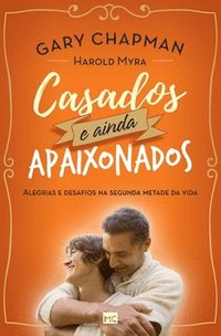 bokomslag Casados e ainda apaixonados