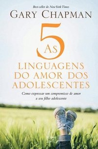 bokomslag As 5 linguagens do amor dos adolescentes