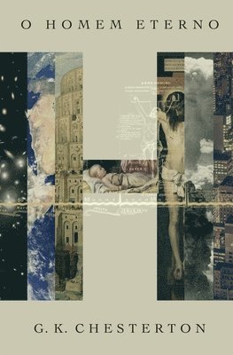 G K Chesterton, G. K. Chesterton - O Homem Eterno, Häftad