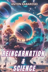 bokomslag Reincarnation & Science