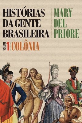 bokomslag Histórias da gente brasileira - Colônia - Vol. 1