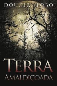 bokomslag Terra Amaldioada (terror brasileiro, terror psicolgico, suspense e terror)