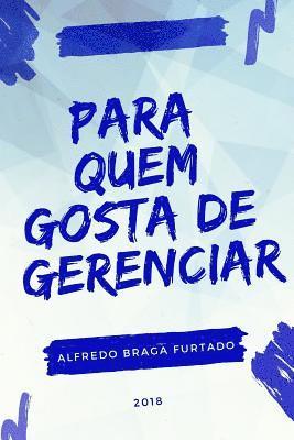 bokomslag Para Quem Gosta de Gerenciar