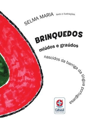 Brinquedos midos e grados nascidos da barriga da Lngua Portuguesa 1