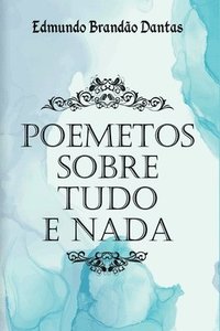 bokomslag Poemetos Sobre Tudo E Nada