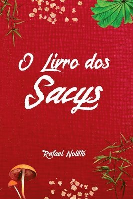 Nolêto Rafael, Nolêto, Rafael - O Livro Dos Sacys, Häftad