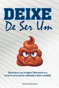 bokomslag Deixe De Ser Um