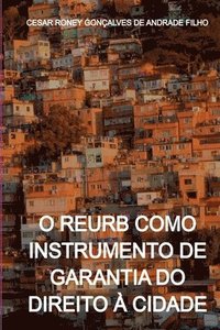 bokomslag O Reurb Como Instrumento De Garantia Do Direito À Cidade