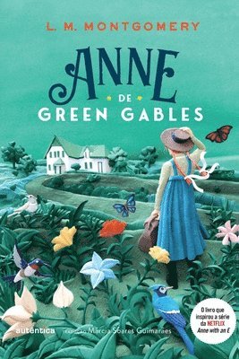 Anne de Green Gables - (Texto integral - Clássicos Autêntica)