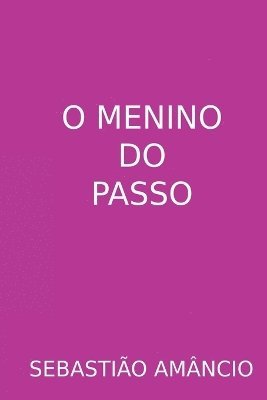 Amâncio Sebastião, Amâncio, Sebastião - O Menino Do Passo, Häftad