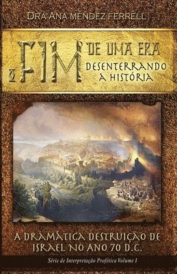 bokomslag O Fim de uma Era: Desenterrando a história