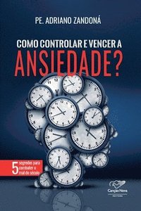 bokomslag Como controlar e vencer a ansiedade