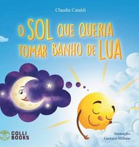 bokomslag O sol que queria tomar banho de lua