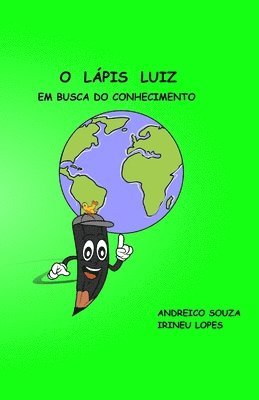 O Lápis Luiz: em busca do conhecimento 1