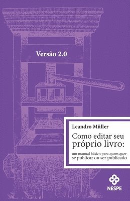 bokomslag Como editar seu próprio livro 2.0: um manual básico para quem quer publicar ou ser publicado