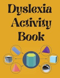 bokomslag Dyslexia Activity Book.Educational book. Contains the alphabet, numbers and more, with font style designed for dyslexia.