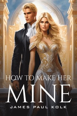 How To Make Her Mine 1