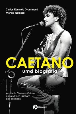 Caetano - Uma Biografia 1