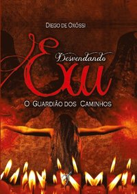 bokomslag Desvendando Exu : O Guardião dos Caminhos