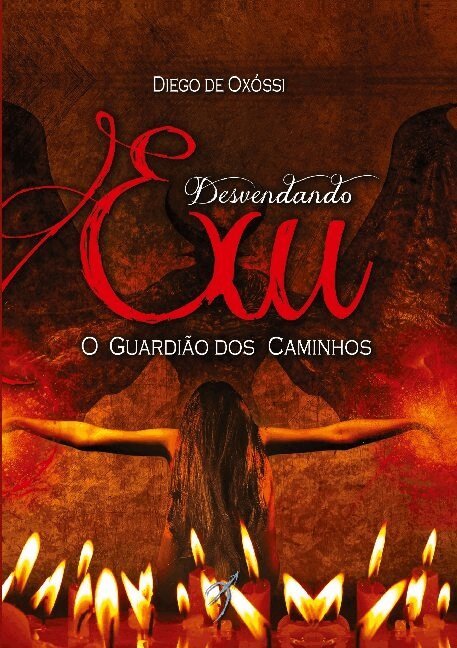 Diego de Oxóssi - Desvendando Exu : O Guardião dos Caminhos, Häftad