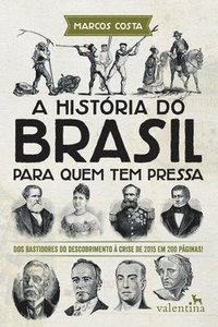 bokomslag A Histria do Brasil para quem tem pressa
