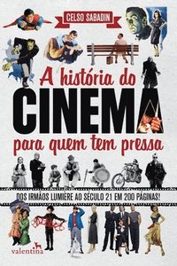 bokomslag A Histria do Cinema para quem tem pressa