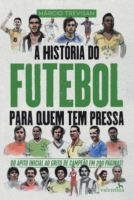 História do Futebol para quem tem pressa