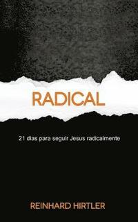bokomslag Radical: 21 Dias para Seguir Jesus Radicalmente