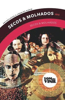 Charles Gavin, Gerson Conrad, Paulo Mendonca - Secos & Molhados (1973): Som do vinil, entrevistas a Charles Gavin, Häftad