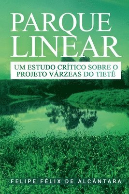 Parque Linear - Um estudo crtico sobre o Projeto Vrzeas d 1