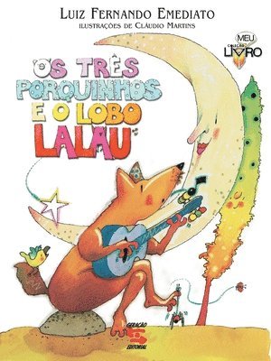 Os Três porquinhos e o lobo Lalau