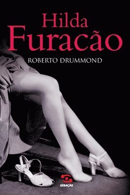 Roberto Drummond - Hilda Furacão, Häftad