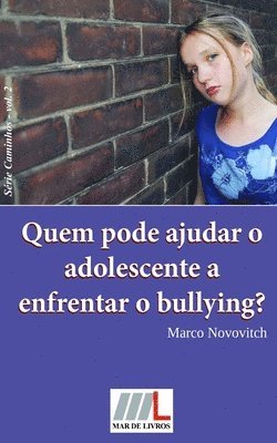 Quem pode ajudar o adolescente a enfrentar o bullying? 1