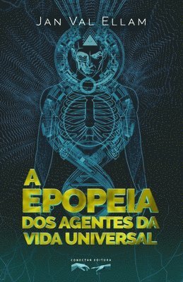 A Epopeia dos Agentes da Vida Universal 1