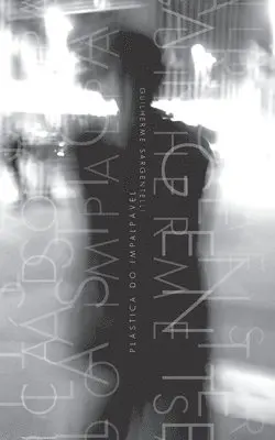 Guilherme Sargentelli - Plástica Do Impalpável, Häftad. Tillgänglighet: Lägg i varukorg