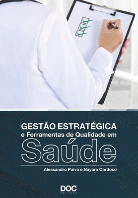 bokomslag Gestão Estratégica E Ferramentas de Qualidade Em Saúde