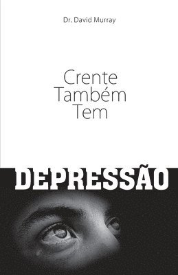 bokomslag Crente Também Tem Depressão