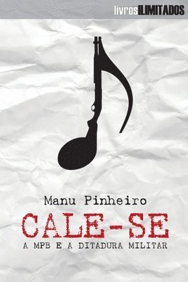 Cale-se MPB e a ditadura militar