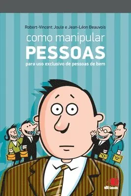 Jean-Léon Beauvois - Como Manipular Pessoas, Häftad. Tillgänglighet: Lägg i varukorg