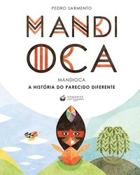 bokomslag Mandioca - A Histria Do Parecido Diferente