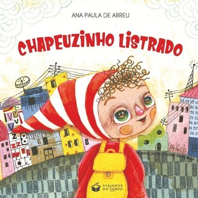 Chapeuzinho Listrado - Little Striped Riding Hood 1