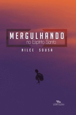 Nilce Sousa - Mergulhando no Espírito Santo, Häftad
